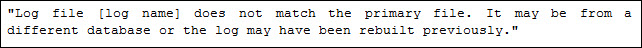 log file not match with primary databasefile